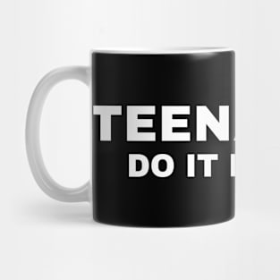 Teenagers adult humor Mug